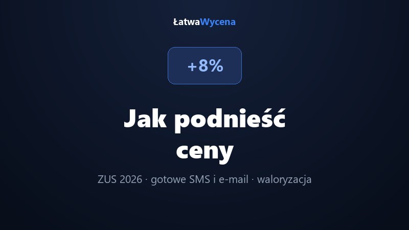 Jak podnieść ceny usług w 2026 i nie stracić klientów
