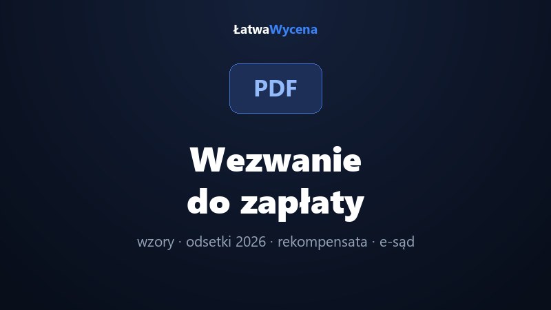 Wezwanie do zapłaty wzór: co zrobić, gdy klient nie płaci