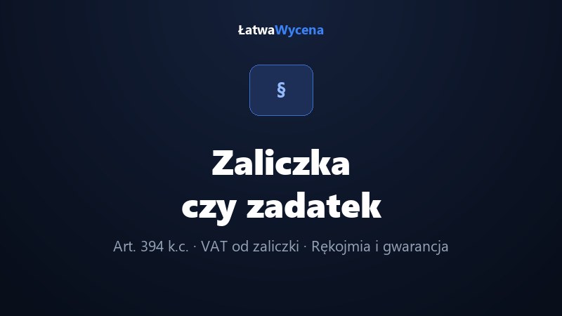 Zaliczka czy zadatek przy remoncie? Rękojmia i gwarancja